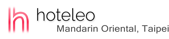 hoteleo - Mandarin Oriental, Taipei