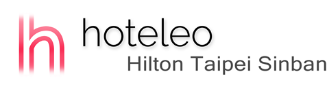 hoteleo - Hilton Taipei Sinban