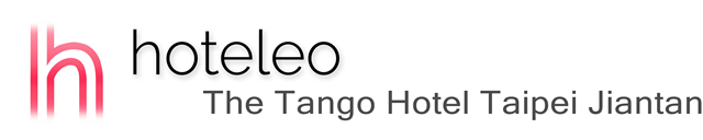 hoteleo - The Tango Hotel Taipei Jiantan